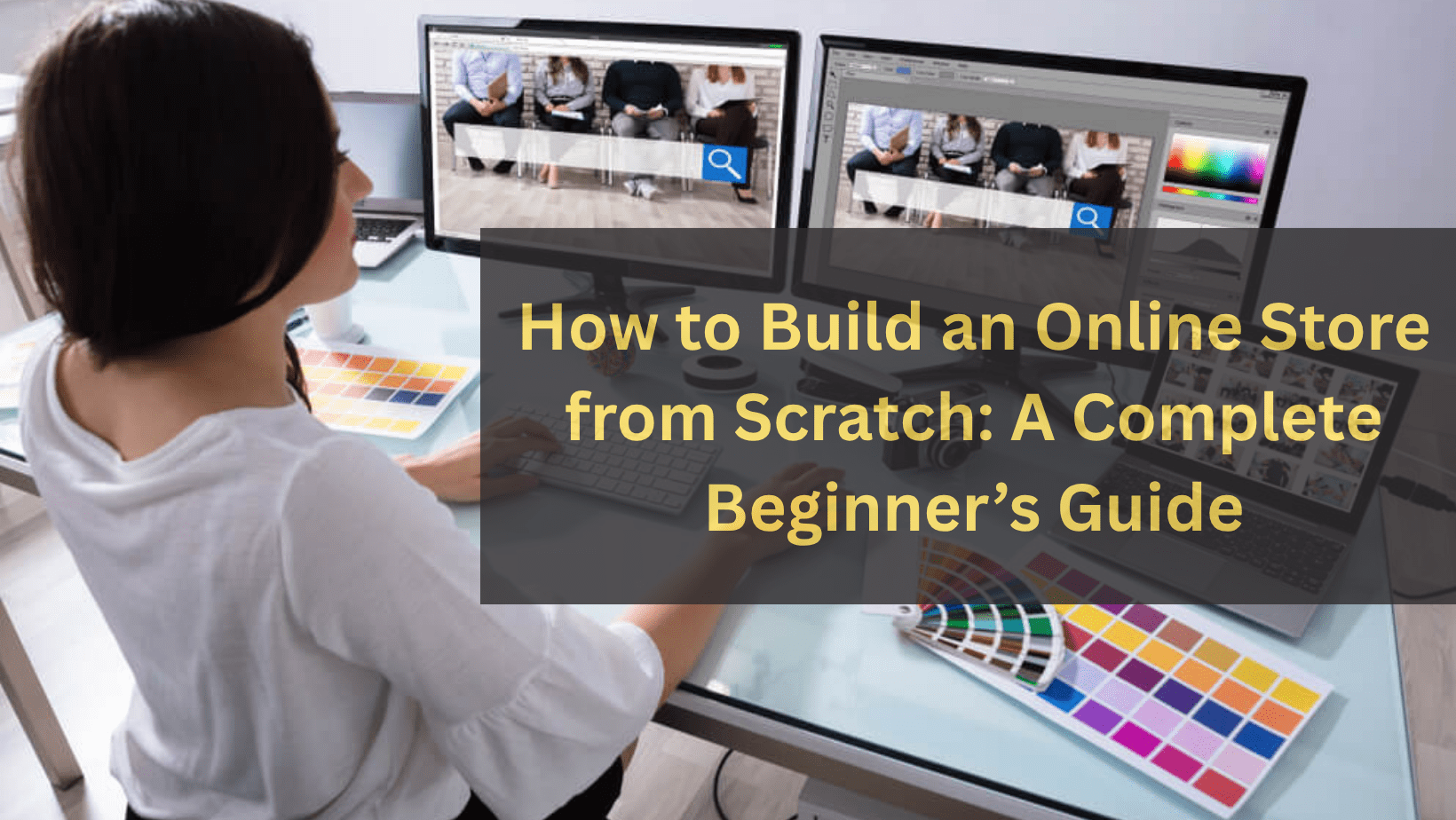How to Build an Online Store from Scratch: A Complete Beginner’s Guide ...
